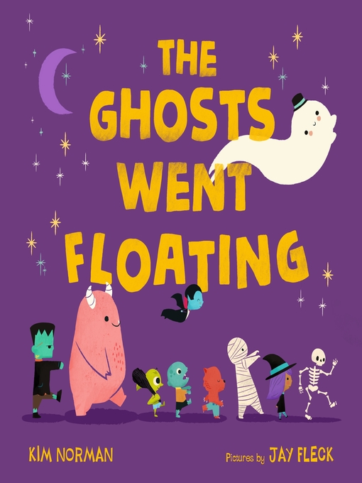 Title details for The Ghosts Went Floating by Kim Norman - Available